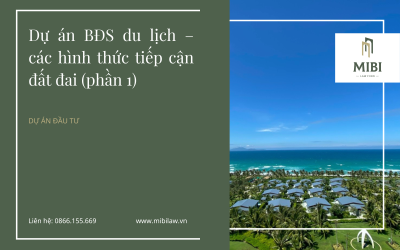 Dự án bất động sản du lịch – các hình thức tiếp cận đất đai (phần 1)