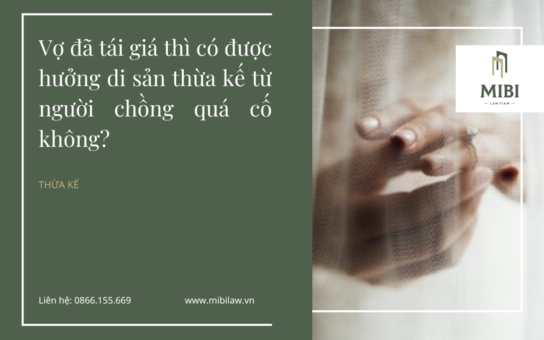 hưởng di sản thừa kế khi tái giá