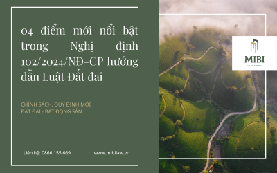 NEW – 04 điểm mới nổi bật trong Nghị định 102/2024/NĐ-CP hướng dẫn Luật Đất đai