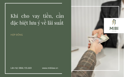 Khi cho vay tiền, cần đặc biệt lưu ý về lãi suất