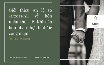 Giới thiệu Án lệ số 41/2021/AL về hôn nhân thực tế. Khi nào hôn nhân thực tế được công nhận?