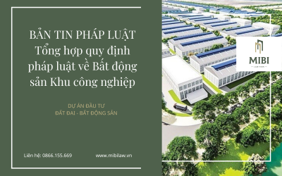 Tổng hợp quy định pháp luật về Bất động sản Khu công nghiệp