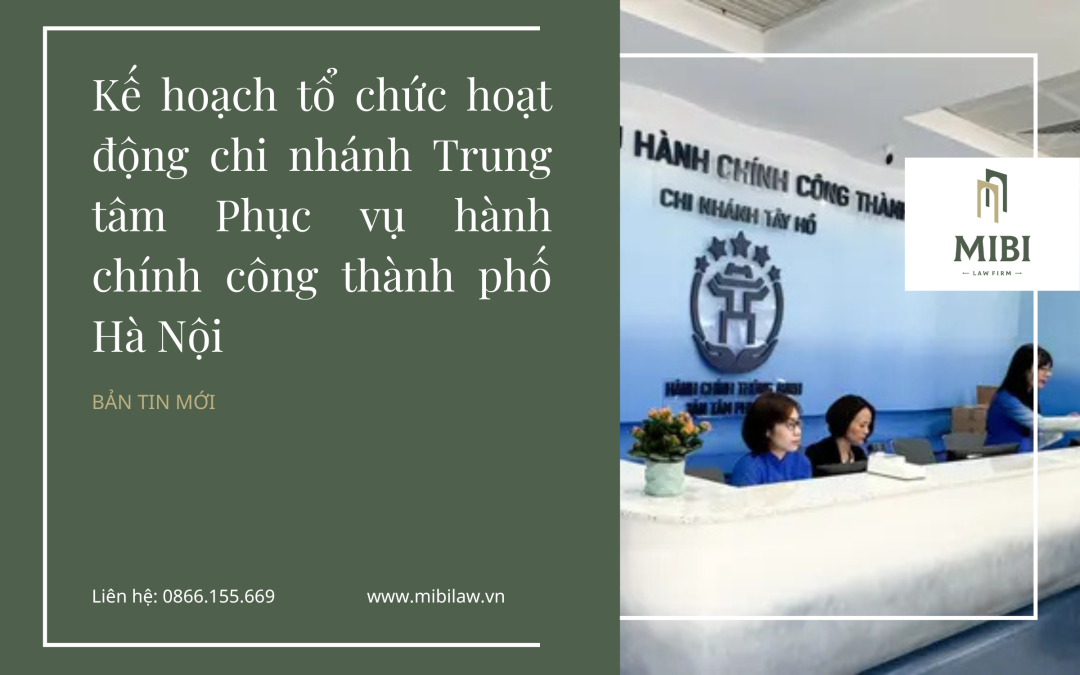 Kế hoạch tổ chức hoạt động chi nhánh Trung tâm Phục vụ hành chính công thành phố Hà Nội