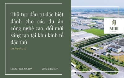 NEW – Thủ tục đầu tư đặc biệt dành cho các dự án công nghệ cao, đổi mới sáng tạo tại khu kinh tế đặc thù