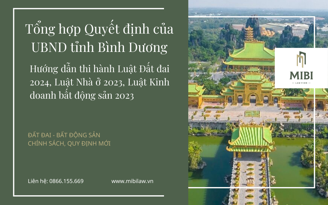 NEW – Tổng hợp Quyết định của UBND tỉnh Bình Dương hướng dẫn thi hành Luật Đất đai 2024, Luật Nhà ở 2023, Luật Kinh doanh bất động sản 2023