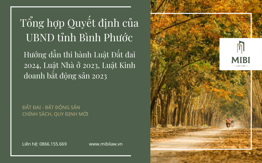 NEW – Tổng hợp Quyết định của UBND tỉnh Bình Phước hướng dẫn thi hành Luật Đất đai 2024, Luật Nhà ở 2023, Luật Kinh doanh bất động sản 2023