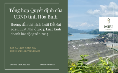 NEW – Tổng hợp Quyết định của UBND tỉnh Hòa Bình hướng dẫn thi hành Luật Đất đai 2024, Luật Nhà ở 2023, Luật Kinh doanh bất động sản 2023