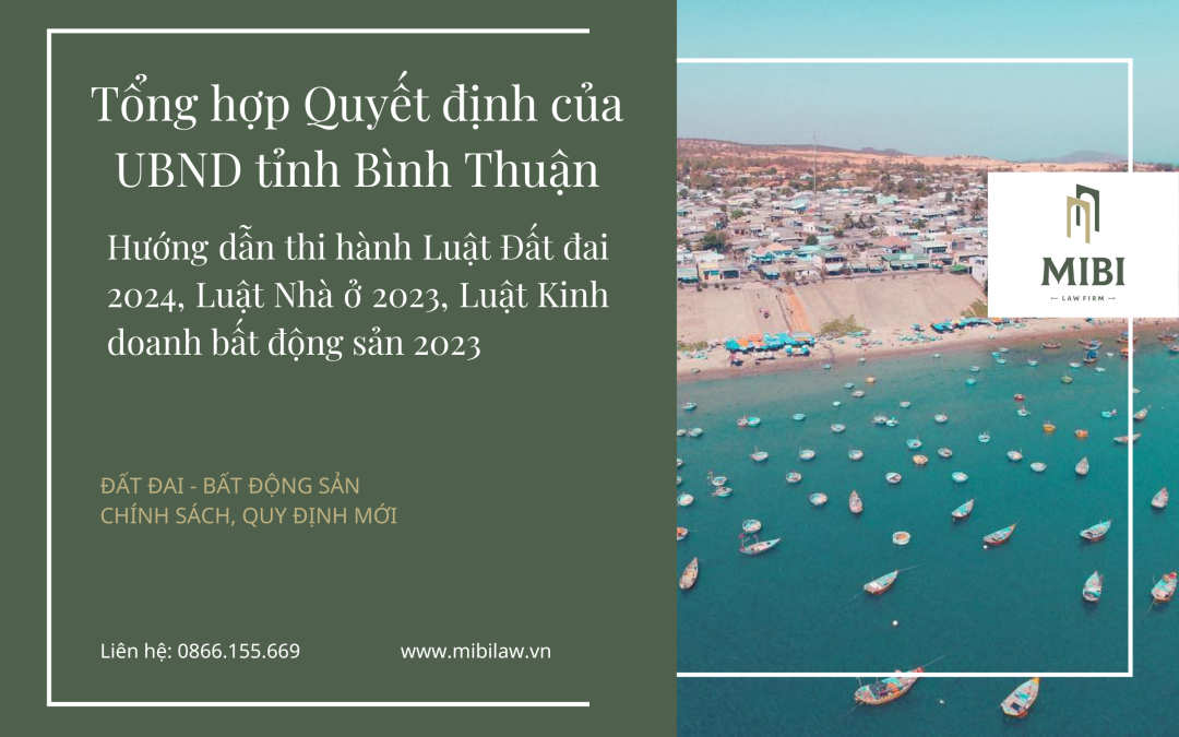 NEW – Tổng hợp Quyết định của UBND tỉnh Bình Thuận hướng dẫn thi hành Luật Đất đai 2024, Luật Nhà ở 2023, Luật Kinh doanh bất động sản 2023