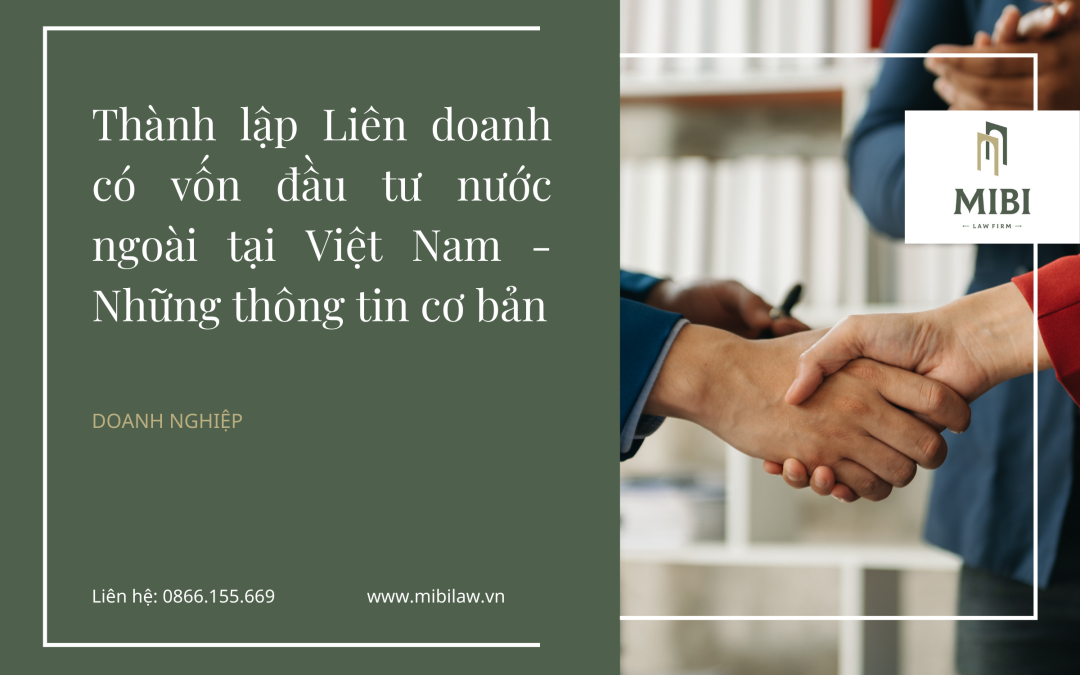 Thành lập Liên doanh có vốn đầu tư nước ngoài tại Việt Nam - Những thông tin cơ bản