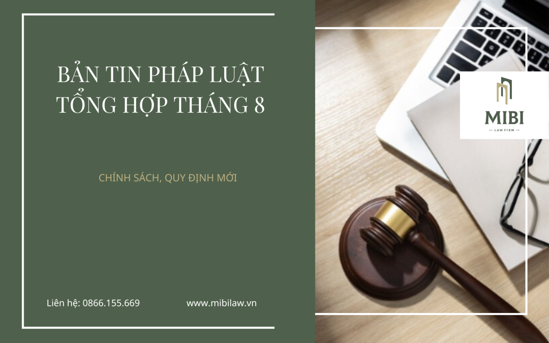 Bản tin pháp luật – Tổng hợp tháng 8 – NEW