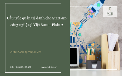 Cấu trúc quản trị dành cho Start-up công nghệ tại Việt Nam – Phần 2-  New