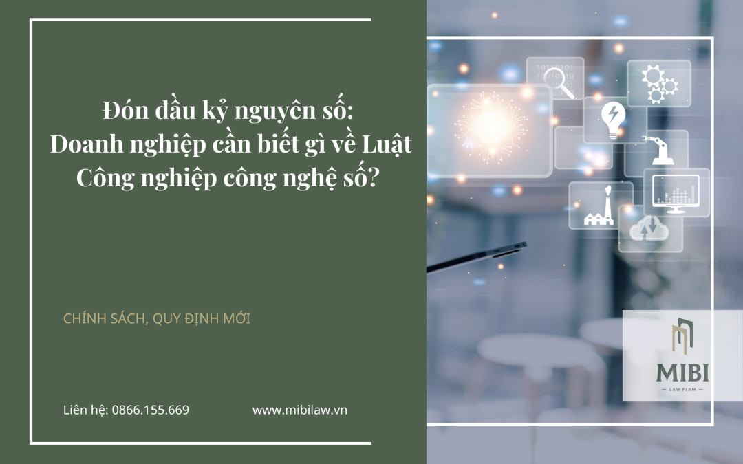 Luật Công nghiệp công nghệ số: Doanh nghiệp cần biết gì về Luật Công nghiệp công nghệ số?- New