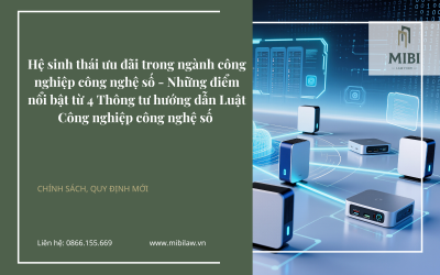 Hệ sinh thái ưu đãi trong ngành công nghiệp công nghệ số – Những điểm nổi bật từ 4 Thông tư hướng dẫn Luật Công nghiệp công nghệ số- New