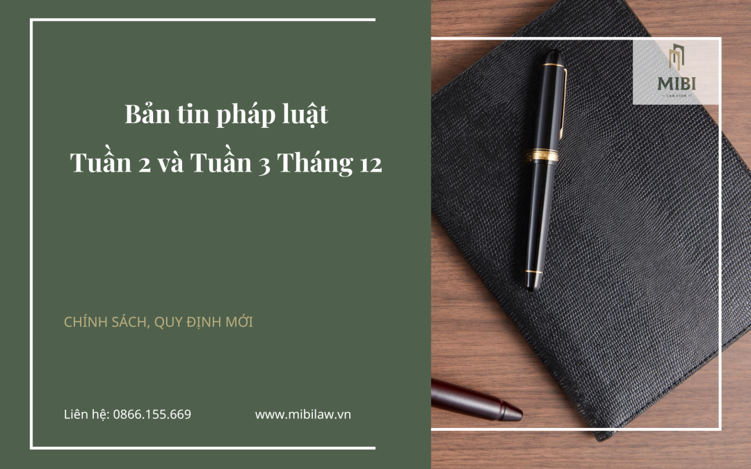 Bản tin pháp luật – Tuần 2 và Tuần 3 Tháng 12 – NEW