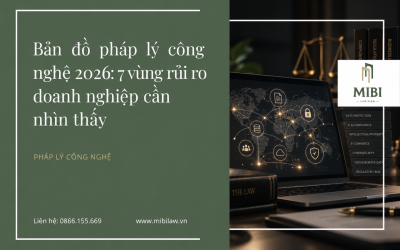 Bản đồ pháp lý công nghệ 2026: 7 vùng rủi ro doanh nghiệp cần nhìn thấy
